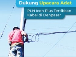 Dukung Upacara Adat, PLN Icon Plus Tertibkan Kabel di Denpasar