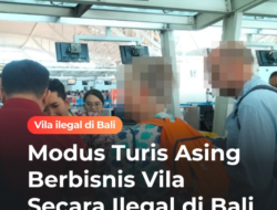 BISNIS VILA ILEGAL DI BALI KIAN MARAK, TURIS ASING MANFAATKAN CELAH HUKUM