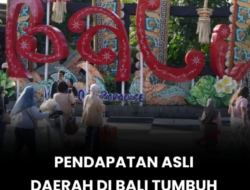 PAD Bali Tumbuh 10,25 Persen, Ditopang Pajak Sektor Pariwisata
